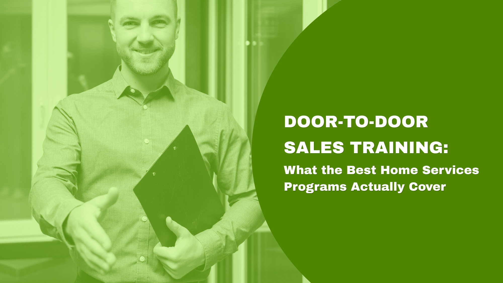 Door-to-Door Sales Training: What the Best Home Services Programs Actually Cover