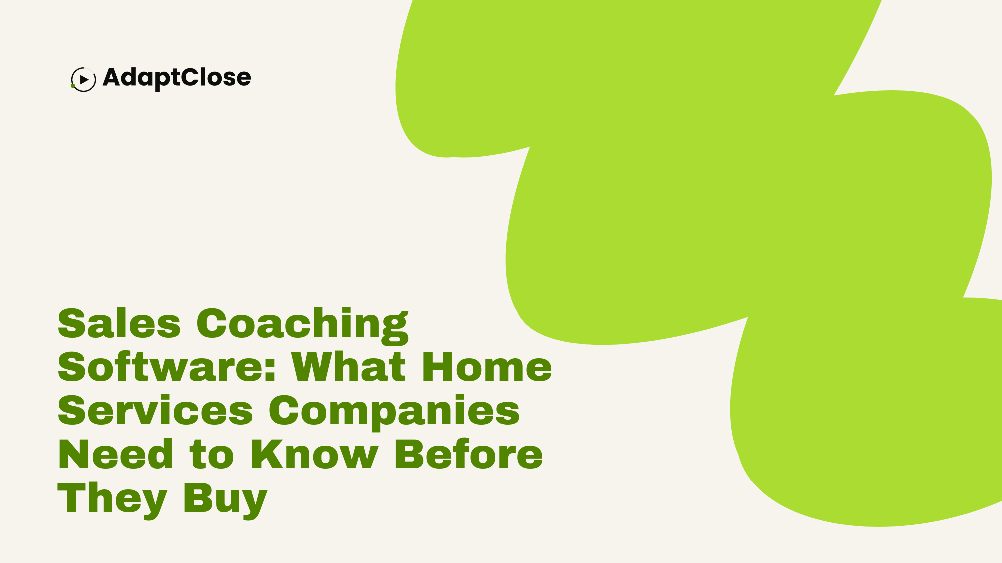 Sales Coaching Software: What Home Services Companies Need to Know Before They Buy