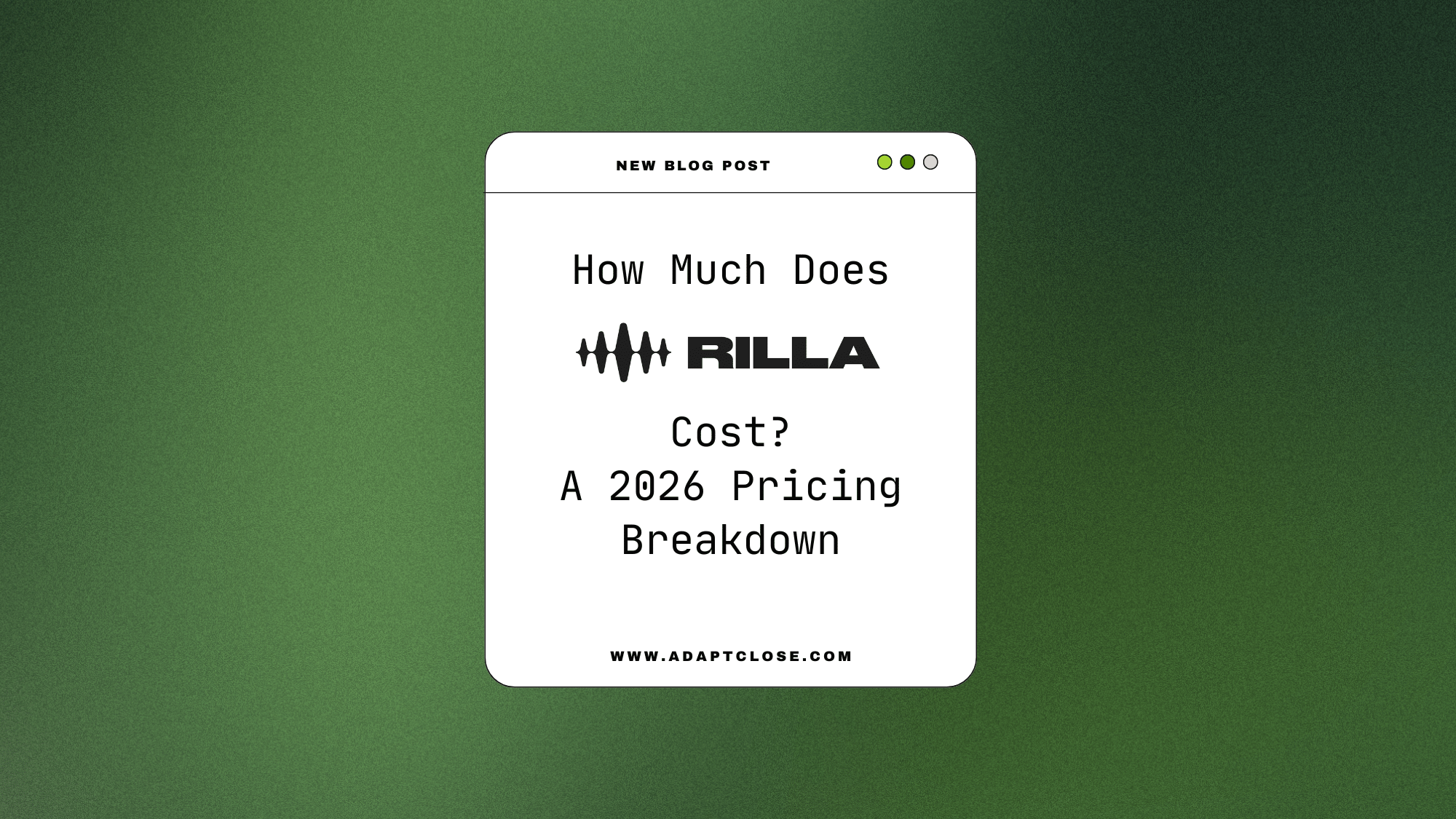 How Much Does Rilla Cost? 2026 Pricing Breakdown