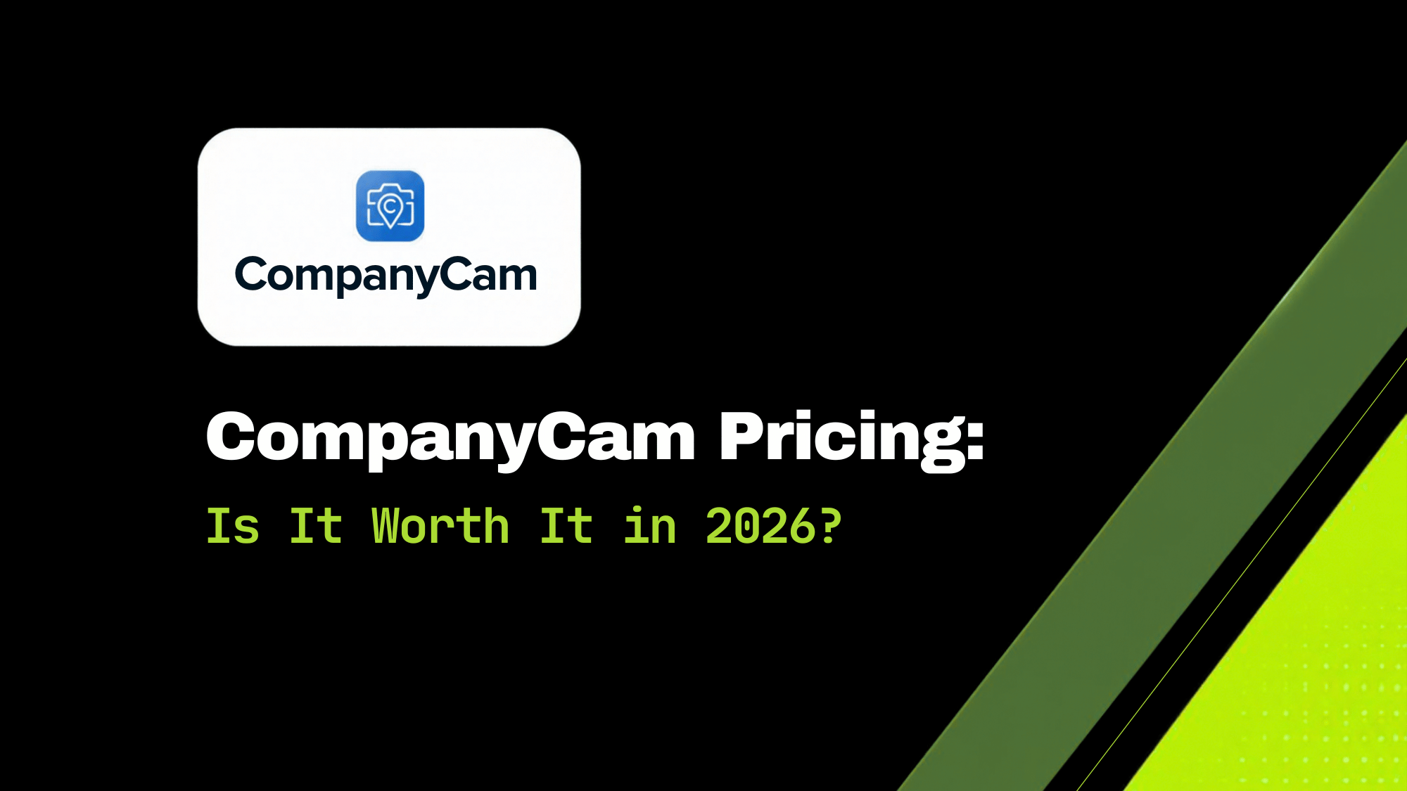 CompanyCam Pricing: Is It Worth It in 2026?